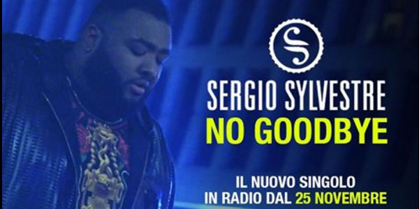 Il testo e la traduzione di "No Goodbye" di Sergio ...